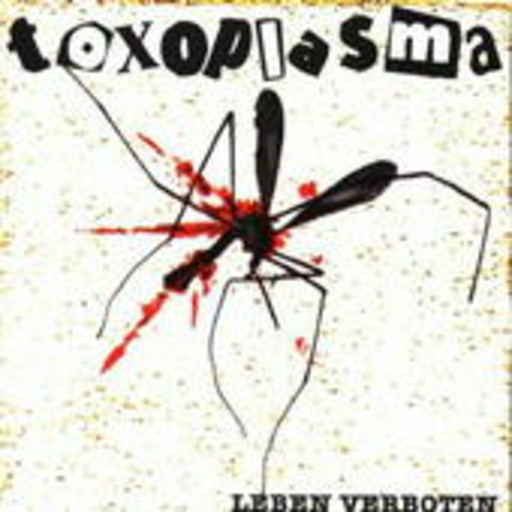 Toxoplasma – Leben Verboten