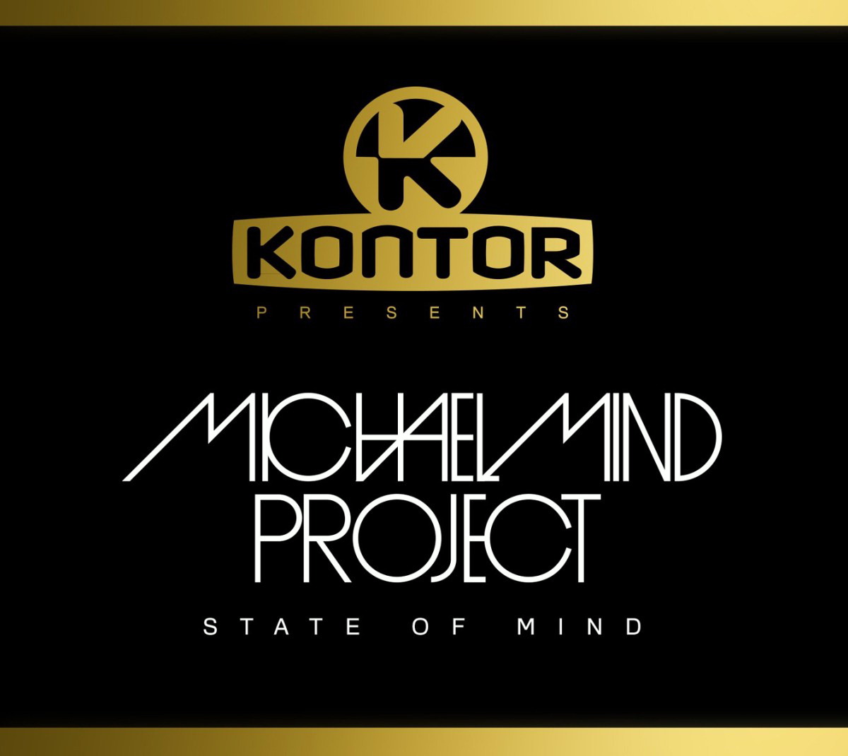 Michael Mind Project – State Of Mind - Kontor presents