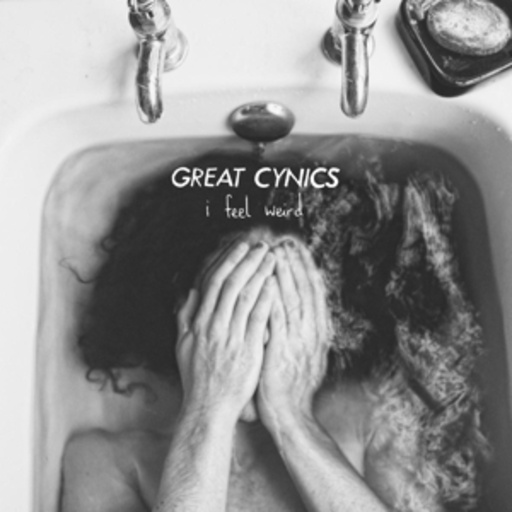 Great Cynics – I Feel Weird
