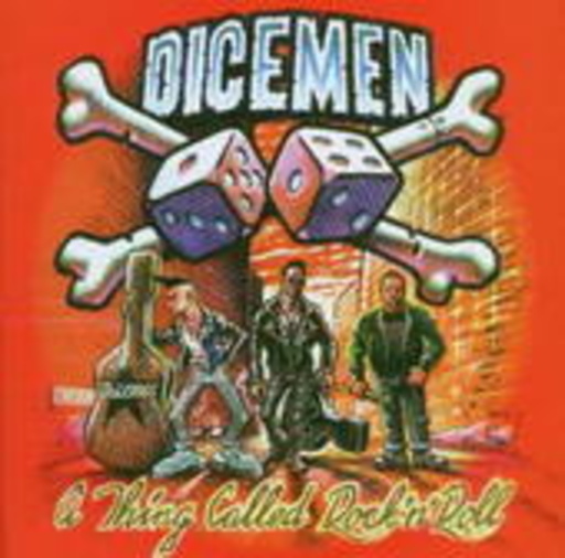 Dicemen – A Thing Called Rock'n'Roll