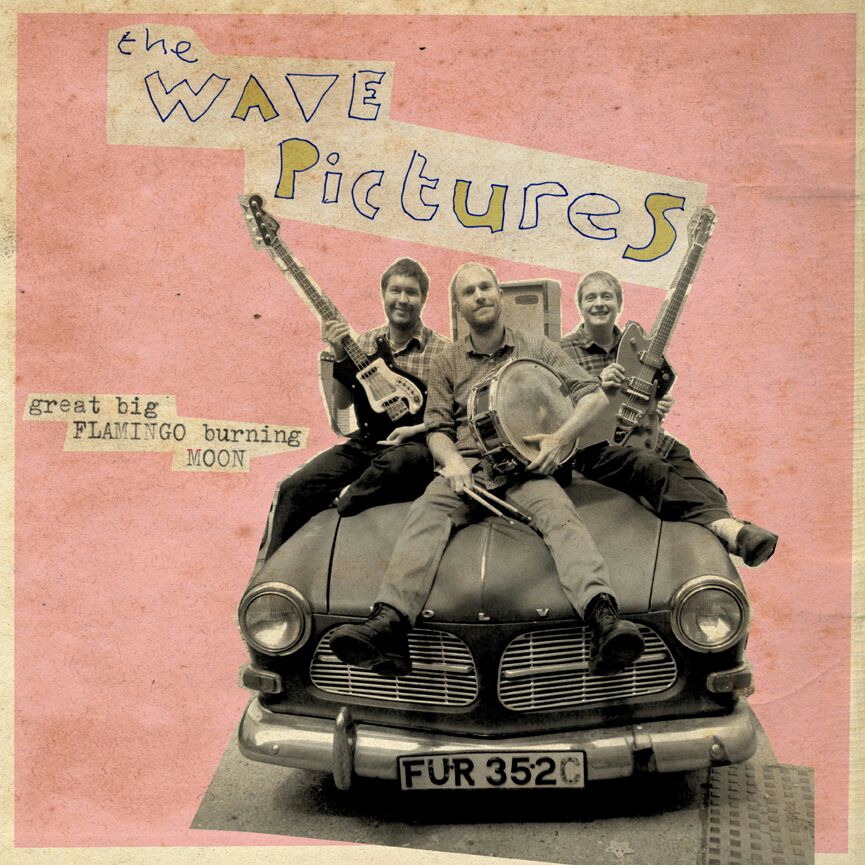 The Wave Pictures – Great Big Flamingo Burning Moon