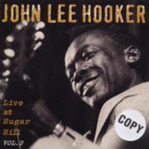 John Lee Hooker – Live At Sugar Hill Vol. 2