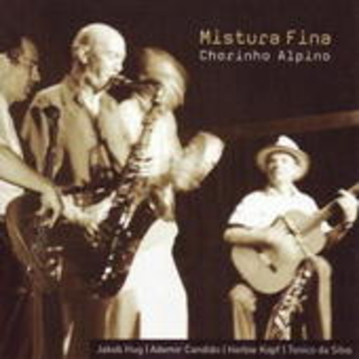 Mistura Fina – Chorinho Alpino