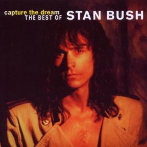 Stan Bush – Capture The Dream - The Best Of