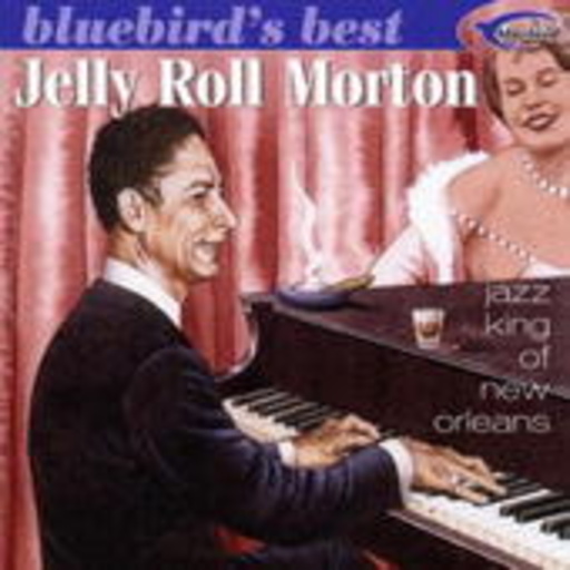 Jelly Roll Morton – Jazz King Of New Orleans (Bluebird's Best)
