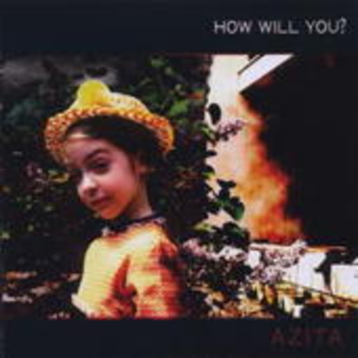 Azita – How Will You?