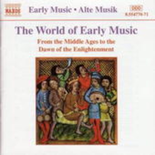 Diverse – The World Of Early Music - From The Middle Ages To The Dawn Of The Enlightenment