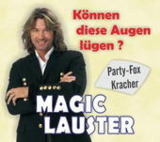 Magic Lauster – Können diese Augen lügen?