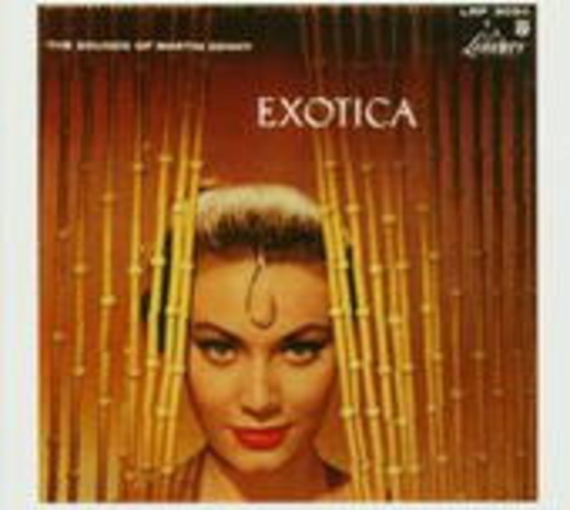 Martin Denny – Exotica