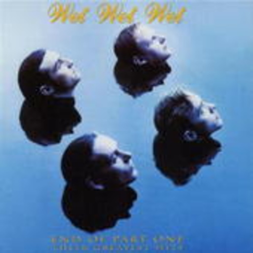 Wet Wet Wet – End Of Part One