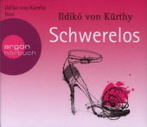 Ildikó von Kürthy – Schwerelos (Gekürzte Lesefassung)
