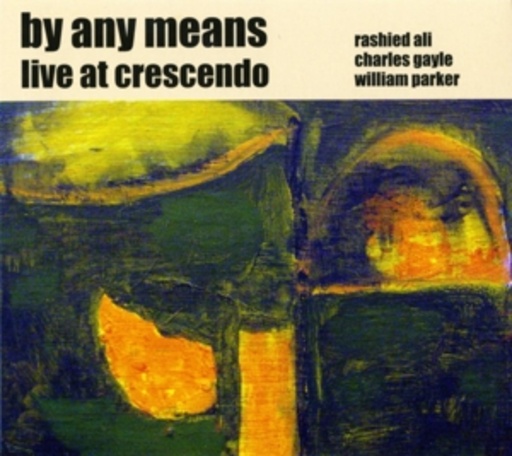 By Any Means – Live At Crescendo