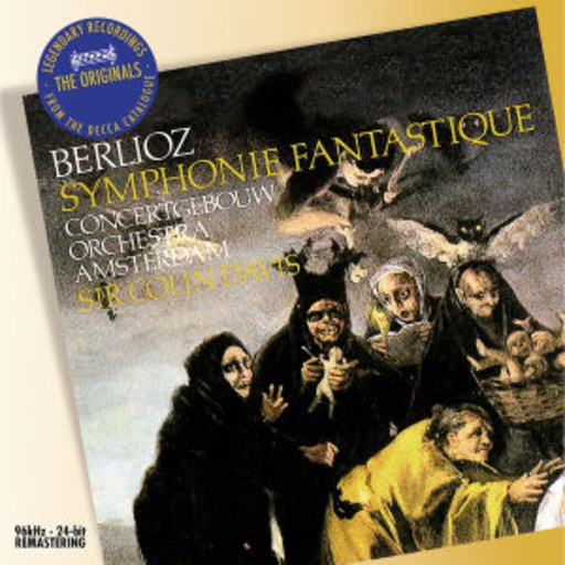 Colin Davis/Concertgebouw Orchestra Amsterdam – Symphonie Fantastique (The Originals)