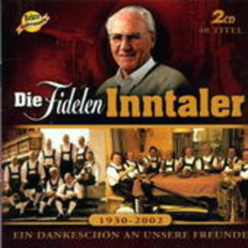Die Fidelen Inntaler – Ein Dankeschön an unsere Freunde