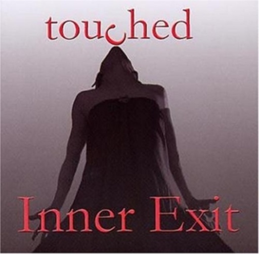 Inner Exit – Touched