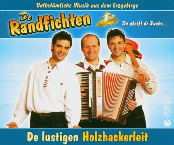 De Randfichten – De lustigen Holzhackerleit
