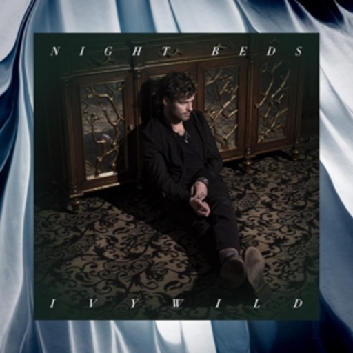 Night Beds – Ivywild