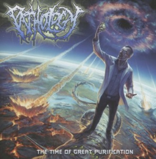 Pathology – The Time Of Great Purification