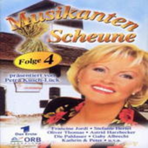 Diverse – Musikanten Scheune - Folge 4 (präsentiert von Petra Kusch-Lück)