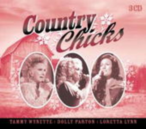 Dolly Parton/Loretta Lynn/Tammy Wynette – Country Chicks