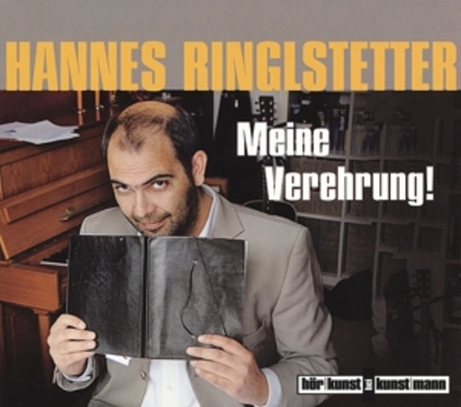 Hannes Ringlstetter – Meine Verehrung