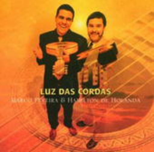 Marco Pereira & Hamilton De Holanda – Luz Das Cordas
