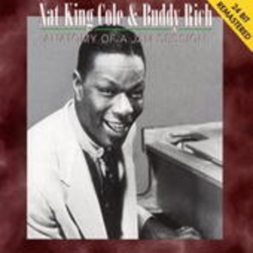 Nat King Cole & Buddy Rich – Anatomy Of A Jam Session