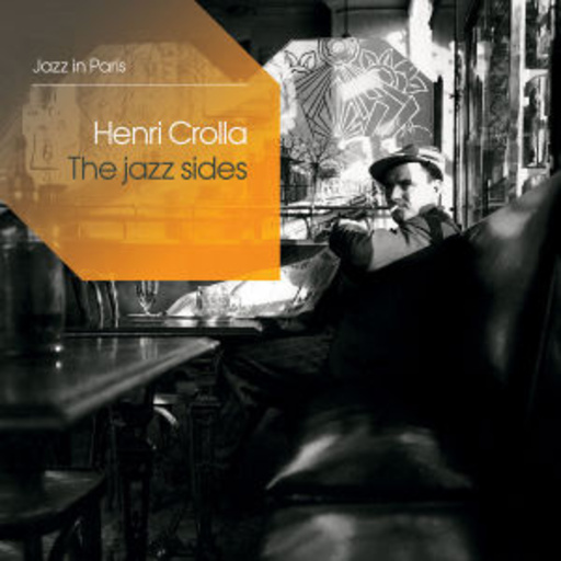 Henri Crolla – The Jazz Sides (Jazz In Paris)