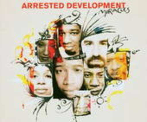 Arrested Development – Miracles