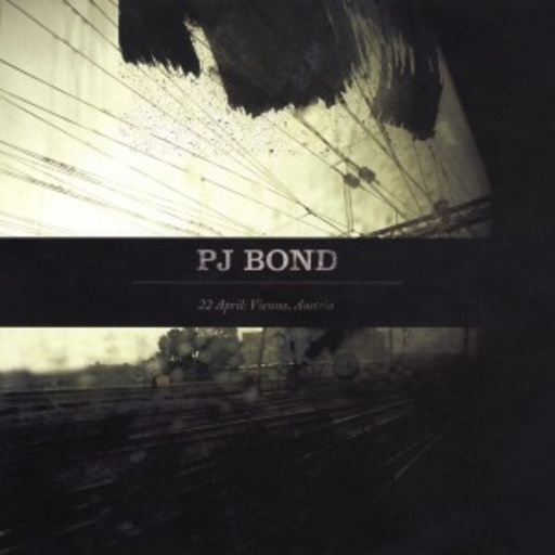 PJ Bond – 22 April, Vienna, Austria