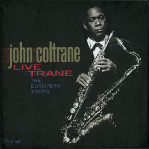 John Coltrane – Live Trane - The European Tours