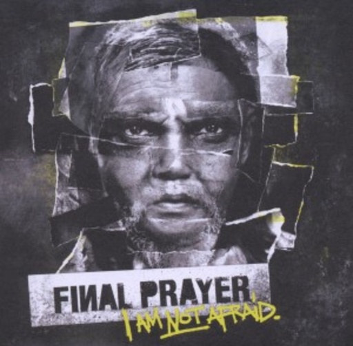 Final Prayer – I Am Not Afraid