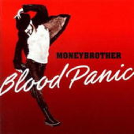 Moneybrother – Blood Panic