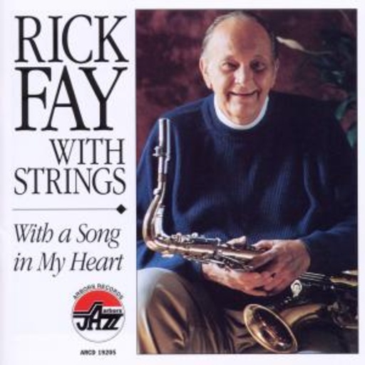Rick Fay – With A Song In My Heart