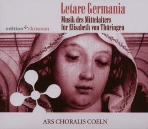 Ars Choralis – Letare Germania: Musik des Mittelalters für Elisabeth von Thüringen