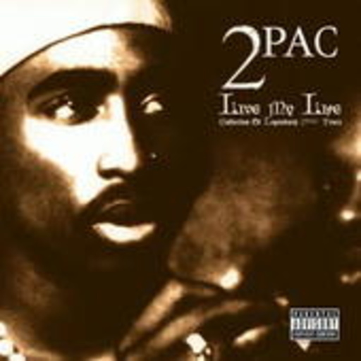 2Pac – Live My Life (Collection Of Legendary 2Pac Traxx)