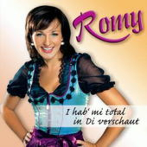 Romy – I Hab' Mi total in Di verschaut