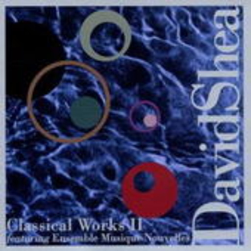 David Shea – Classical Works II