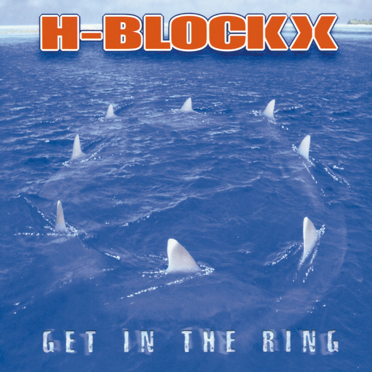 H-BlockX – Get In The Ring (Limited Edition)
