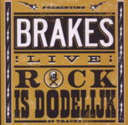 Brakes – Rock Is Dodelijk
