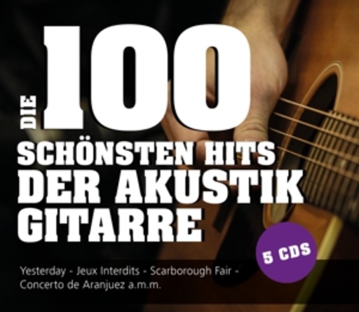 Diverse – Die 100 schönsten Hits der Akustikgitarre