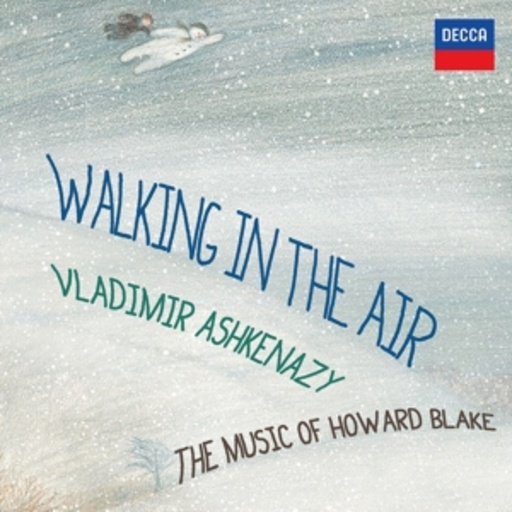 Vladimir Ashkenazy – Walking In The Air - The Music Of Howard Blake