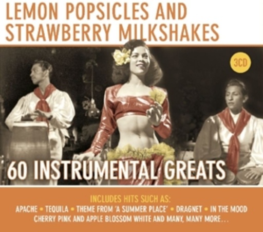 Diverse – Lemon Popsicles And Strawberry Milkshakes - 60 Instrumental Greats
