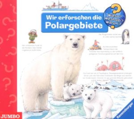 Diverse – Wieso?Weshalb?Warum? - Wir erforschen die Polargebiete