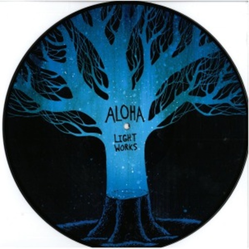 Aloha – Light Works - Picture Disc