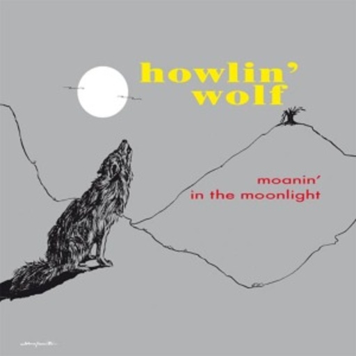 Howlin' Wolf – Moanin' In The Midnight