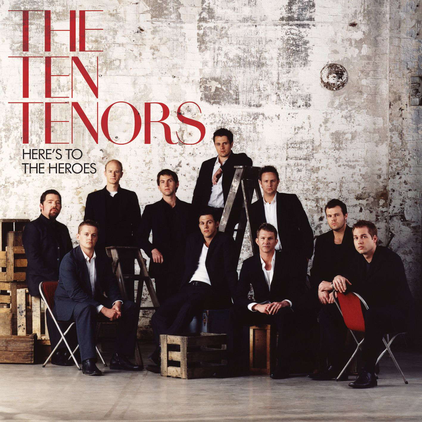 The Ten Tenors – Here's To The Heroes