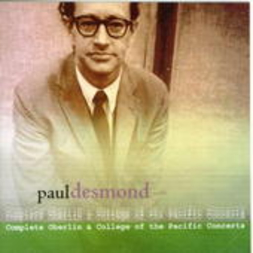 Paul Desmond – Complete Oberlin & College Of The Pacific Concerts