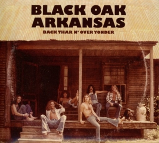 Black Oak Arkansas – Back Thar N' Over Yonder