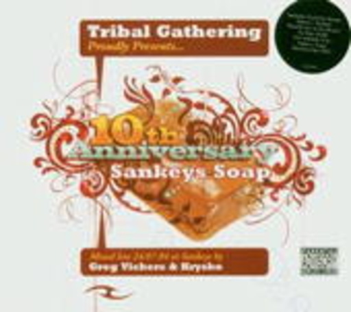 Tribal Gathering/10th Anniversary Of Sankey’s Soap